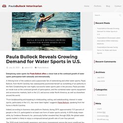 Paula Bullock Reveals Growing Demand for Water Sports in U.S.