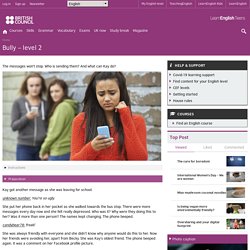 Bully – british council level 2 (cyberbullying, bully)