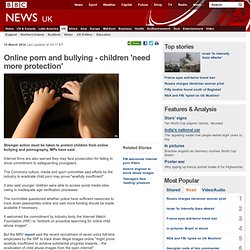 Online porn and bullying - children 'need more protection'
