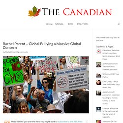 Rachel Parent ~ Global Bullying a Massive Global Concern