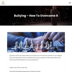 Bullying - How To Overcome It - Simba 7 Fortunes - Recruiting & Sales