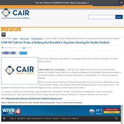CAIR >>NY Calls for Probe of Bullying Resulting in Expulsion Hearing for Muslim Students