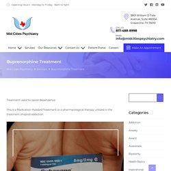 Buprenorphine Treatment service by Mid Cities Psychiatry