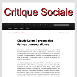 Claude Lefort à propos des dérives bureaucratiques