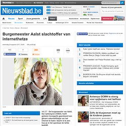 Burgemeester Aalst slachtoffer van internethetze (Aalst