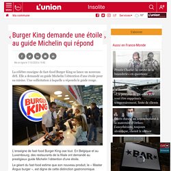 Burger King demande une étoile au guide Michelin qui répond