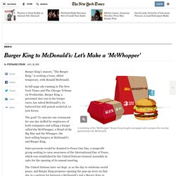 Burger King to McDonald’s: Let’s Make a ‘McWhopper’