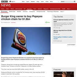 Burger King owner to buy Popeyes chicken chain for $1.8bn