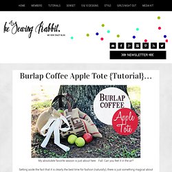 Burlap Coffee Apple Tote {Tutorial}