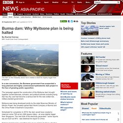 Burma dam: Why Myitsone plan is being halted