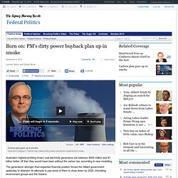 Burn on: PM's dirty power buyback plan up in smoke