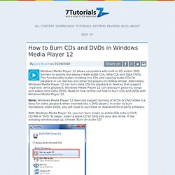 How to Burn CDs and DVDs in Windows Media Player 12