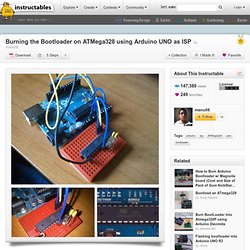 Burning the Bootloader on ATMega328 using Arduino UNO as ISP