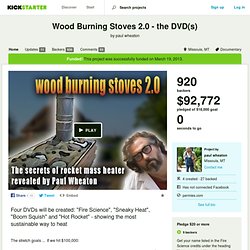 Wood Burning Stoves 2.0 - the DVD(s) by paul wheaton