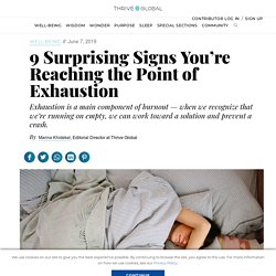 Burnout: 9 Signs You’re Reaching Exhaustion