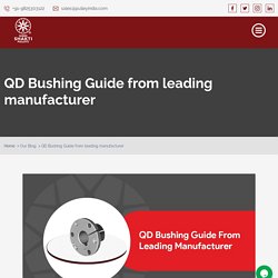 QD Bushing Guide from leading manufacturer