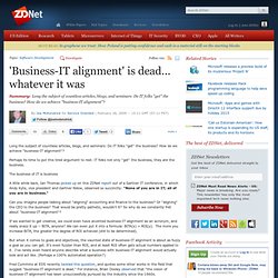'Business-IT alignment' is dead... whatever it was