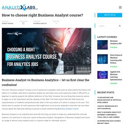 How to choose right Business Analyst course?