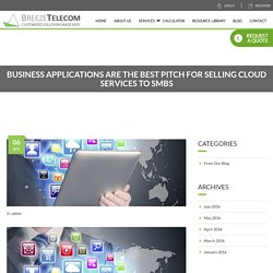 Business Applications are the Best Pitch for Selling Cloud Services to SMBs