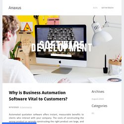 Why is Business Automation Software Vital to Customers? - Anaxus