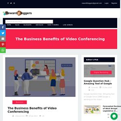 The Business Benefits of Video Conferencing