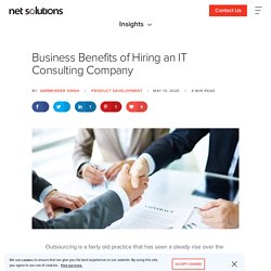 Business Benefits of Hiring an IT Consulting Company