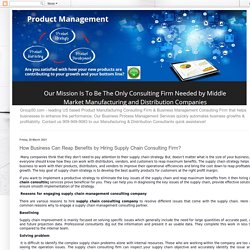 Supply Chain Management Consultants: How Business Can Reap Benefits by Hiring Supply Chain Consulting Firm?