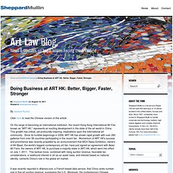 Doing Business at ART HK: Better, Bigger, Faster, Stronger : Art Law Gallery