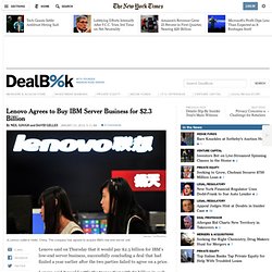 Lenovo Agrees to Buy IBM Server Business for $2.3 Billion