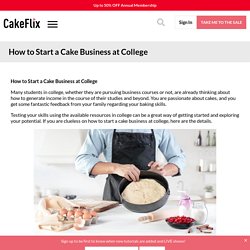 How to start a cake business at college - CakeFlix Business Tutorials