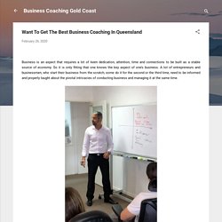 Want To Get The Best Business Coaching In Queensland