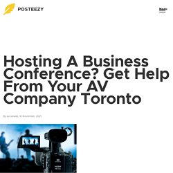 Hosting A Business Conference? Get Help From Your AV Company Toronto