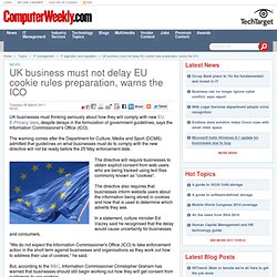 UK business must not delay EU cookie rules preparation, warns the ICO - 3/8/2011