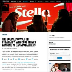 The Business Case For Creativity: Why Coke Thinks Winning At Cannes Matters