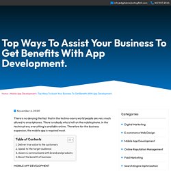 Top Ways To Assist Your Business To Get Benefits With App Development