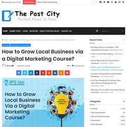 How to Grow Local Business via a Digital Marketing Course?