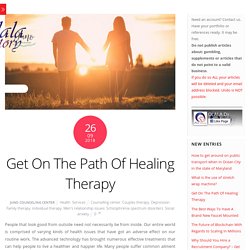 Get On The Path Of Healing Therapy