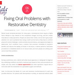 Fixing Oral Problems with Restorative Dentistry