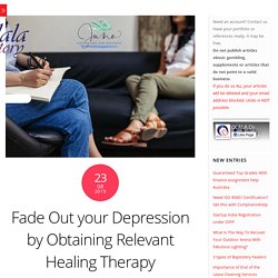 Fade Out your Depression by Obtaining Relevant Healing Therapy