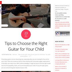 Tips to Choose the Right Guitar for Your Child