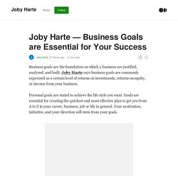 Joby Harte — Business Goals are Essential for Your Success