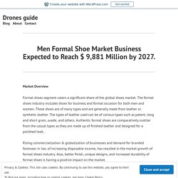 Men Formal Shoe Market Business Expected to Reach $ 9,881 Million by 2027. – Drones guide