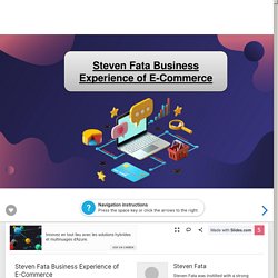 Steven Fata Business Experience of E-Commerce
