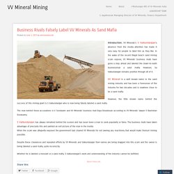 Business Rivals Falsely Label VV Minerals As Sand Mafia