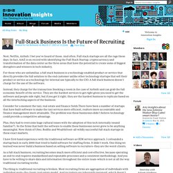 Full-Stack Business Is the Future of Recruiting