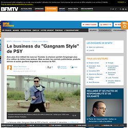 Le business du "Gangnam Style" de PSY