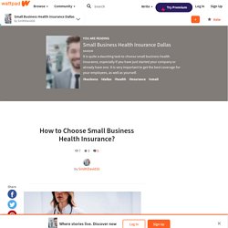 Small Business Health Insurance Dallas - How to Choose Small Business Health Insurance?