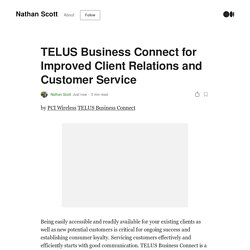 TELUS Business Connect for Improved Client Relations and Customer Service