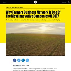 Why Farmers Business Network Is One Of The Most Innovative Companies Of 2017