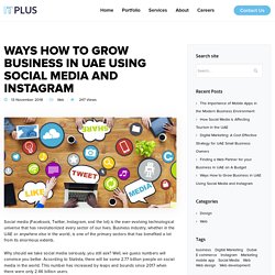 Ways How to Grow Business in UAE Using Social Media and Instagram - Web Design Dubai, Web Development in UAE